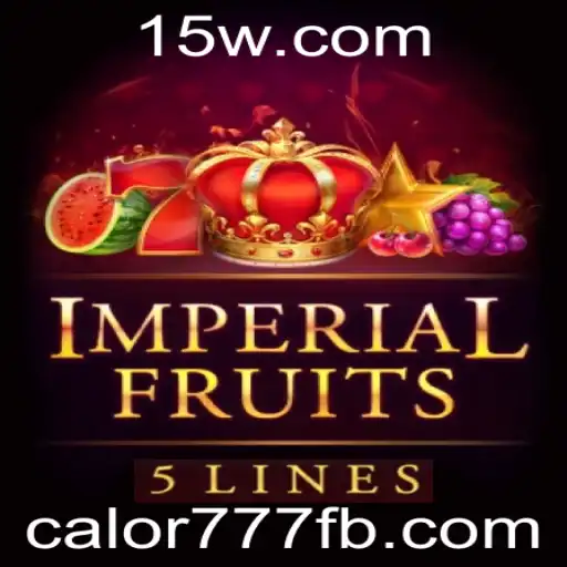 Explorando o Universo de 'ImperialFruits5' com a Estratégia Calor777